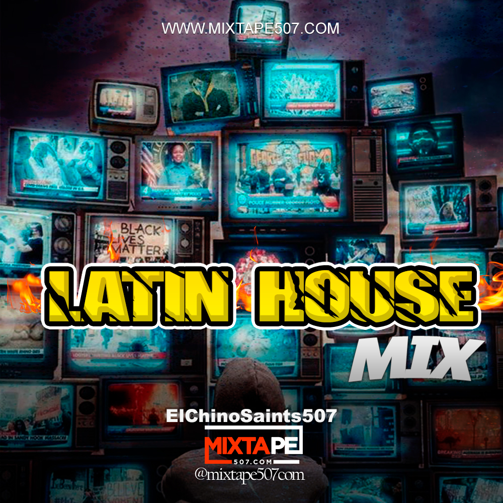 Latin House Mix Vol1 @ElChinoSaints507