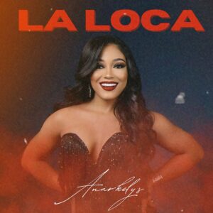 Anarkelys – La Loca