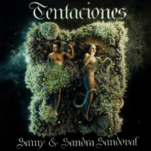 Samy y Sandra Sandoval – Tentaciones
