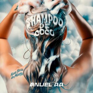 Anuel AA – Shampoo de Coco